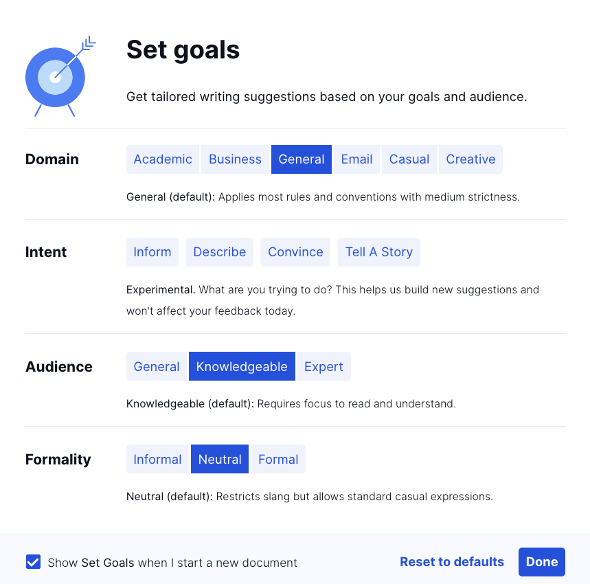 Grammarly allows users to set goals for their content, like domain, intent, audience and formality