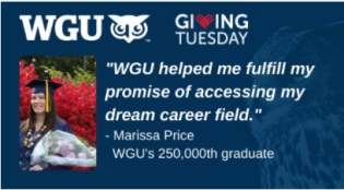 quote that says "WGU helped me fulfill my promise of accessing my dream career field." Marissa Price WGU's 250,000th graduate