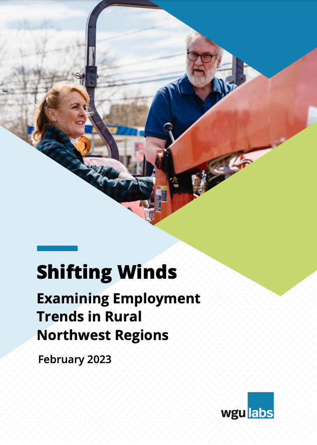 WGU Labs Report Cover - Shifting Winds: Examining Employment Trends in Rural Northwest Regions, February 2023