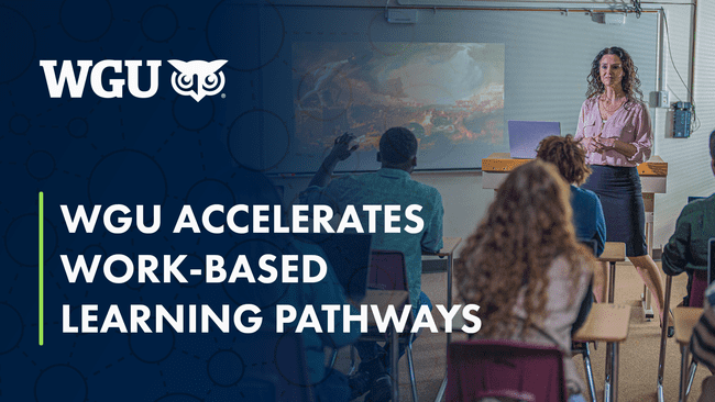 Promotional graphic with the WGU logo and the headline 'WGU Accelerates Work-Based Learning Pathways' over a photo of a teacher leading a classroom